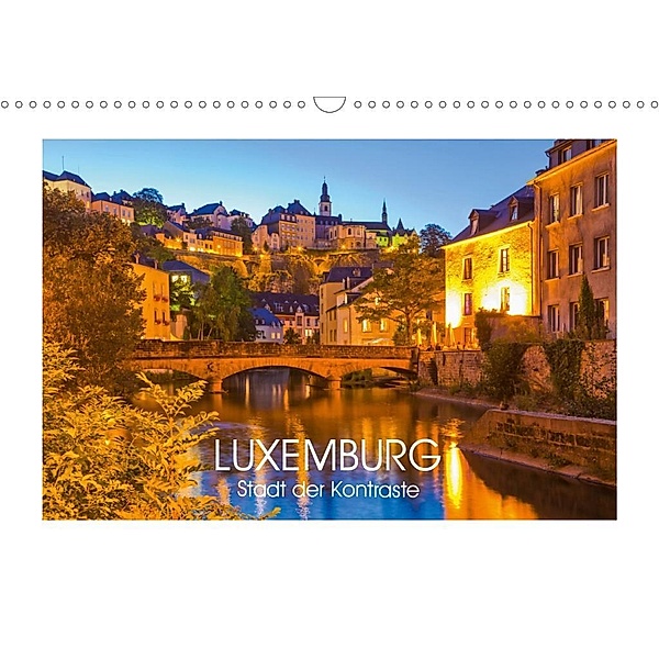 LUXEMBURG Stadt der Kontraste (Wandkalender 2020 DIN A3 quer), Werner Dieterich