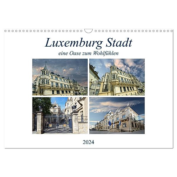 Luxemburg Stadt eine Oase zum Wohlfühlen (Wandkalender 2024 DIN A3 quer), CALVENDO Monatskalender, Rufotos