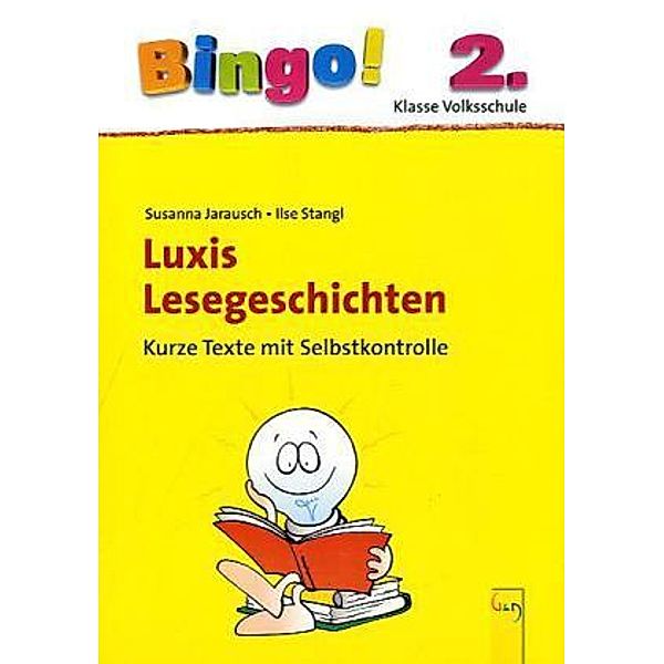 Luxis Lesegeschichten, 2. Klasse Volksschule, Susanna Jarausch, Ilse Stangl