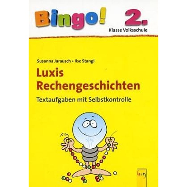 Luxis Rechengeschichten, 2. Klasse Volksschule, Susanna Jarausch, Ilse Stangl
