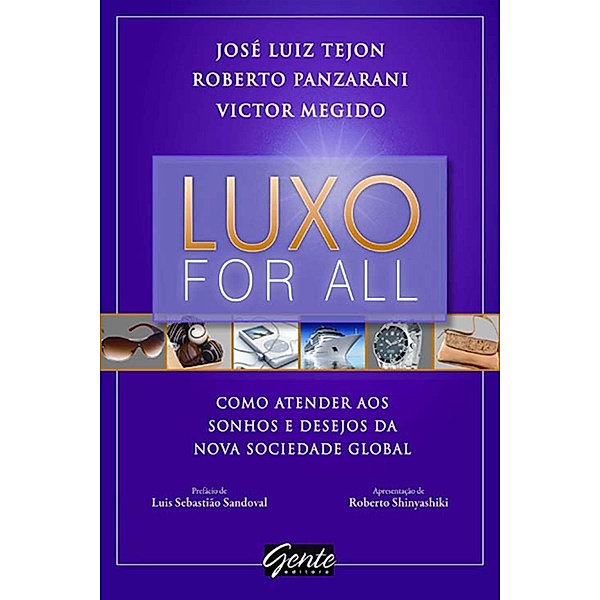 Luxo for all, Roberto Panzarani, José Luiz Tejon, Victor Megido