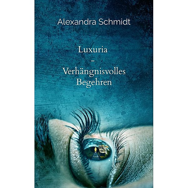 Luxuria / Die Betonys Bd.4, Alexandra Schmidt