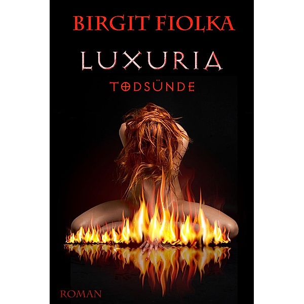 Luxuria - Todsünde, Birgit Fiolka