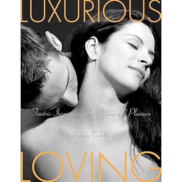 Luxurious Loving, Barbara Carrellas