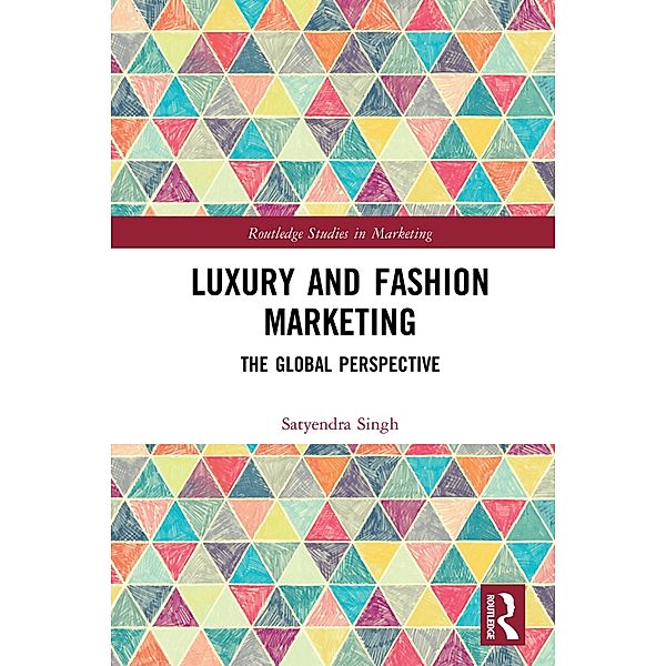 Luxury and Fashion Marketing, Satyendra Singh