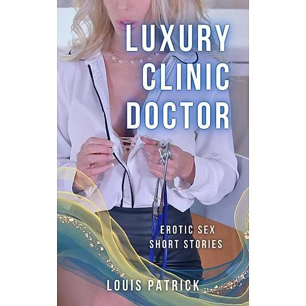 Luxury Clinic Doctor, Louis Patrick