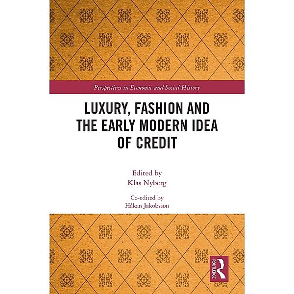 Luxury, Fashion and the Early Modern Idea of Credit