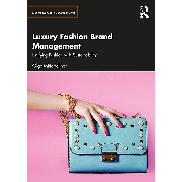 Luxury Fashion Brand Management, Olga Mitterfellner
