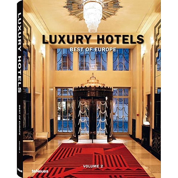 Luxury Hotels Best of Europe, Martin N. Kunz