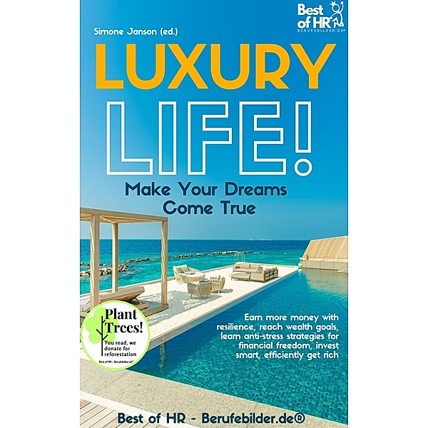 Luxury Life! Make Your Dreams Come True, Simone Janson