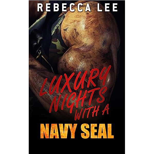 Luxury Nights with a Navy SEAL (Kimmy's Hottest Girls, #2) / Kimmy's Hottest Girls, Rebecca Lee