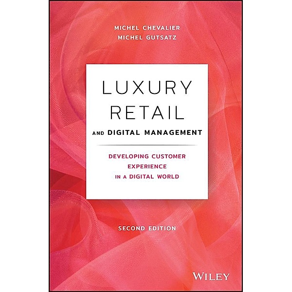 Luxury Retail and Digital Management, Michel Chevalier, Michel Gutsatz