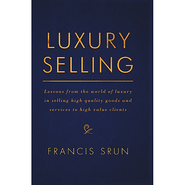 Luxury Selling, Francis Srun