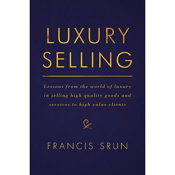 Luxury Selling / Progress in Mathematics, Francis Srun