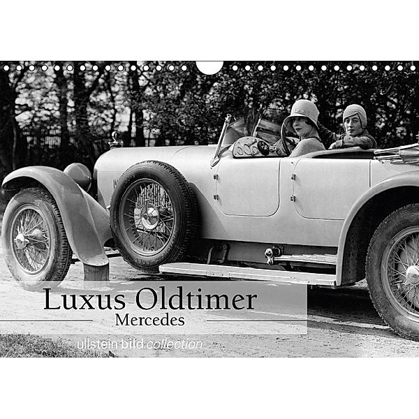 Luxus Oldtimer - Mercedes (Wandkalender 2018 DIN A4 quer) Dieser erfolgreiche Kalender wurde dieses Jahr mit gleichen Bi, Ullstein Bild Axel Springer Syndication GmbH