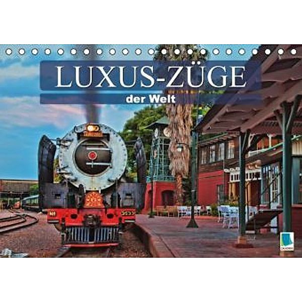 Luxus-Züge der Welt (Tischkalender 2016 DIN A5 quer), Calvendo