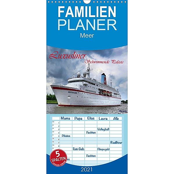Luxusliner Schwimmende Paläste - Familienplaner hoch (Wandkalender 2021 , 21 cm x 45 cm, hoch), Dusanka Djeric