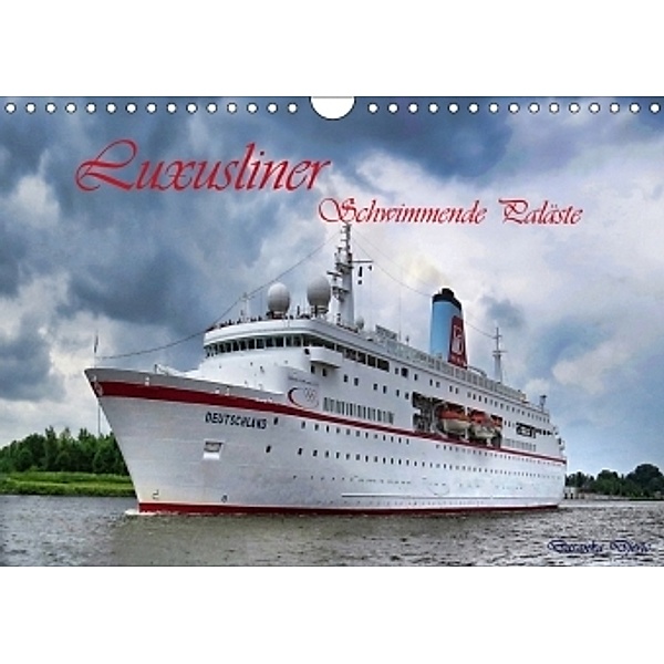 Luxusliner Schwimmende Paläste (Wandkalender 2017 DIN A4 quer), Dusanka Djeric