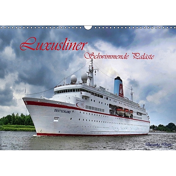 Luxusliner Schwimmende Paläste (Wandkalender 2018 DIN A3 quer), Dusanka Djeric
