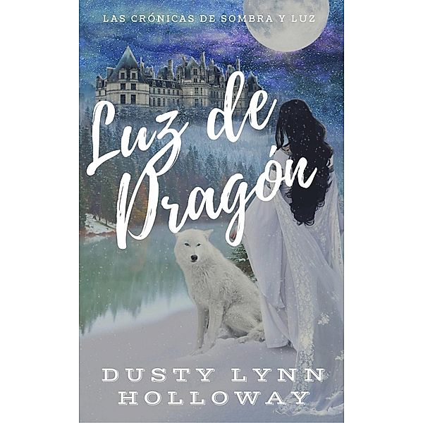 Luz de Dragón, Dusty Lynn Holloway