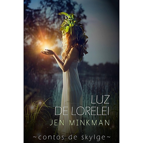 Luz de Lorelei (Contos de Skylge #2), Jen Minkman