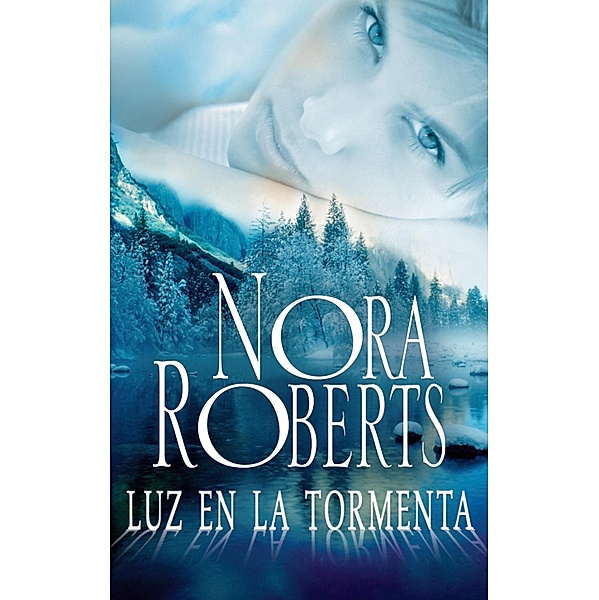 Luz en la tormenta / Nora Roberts, Nora Roberts