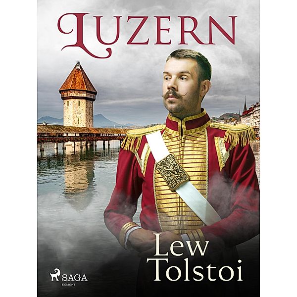 Luzern, Lew Tolstoi