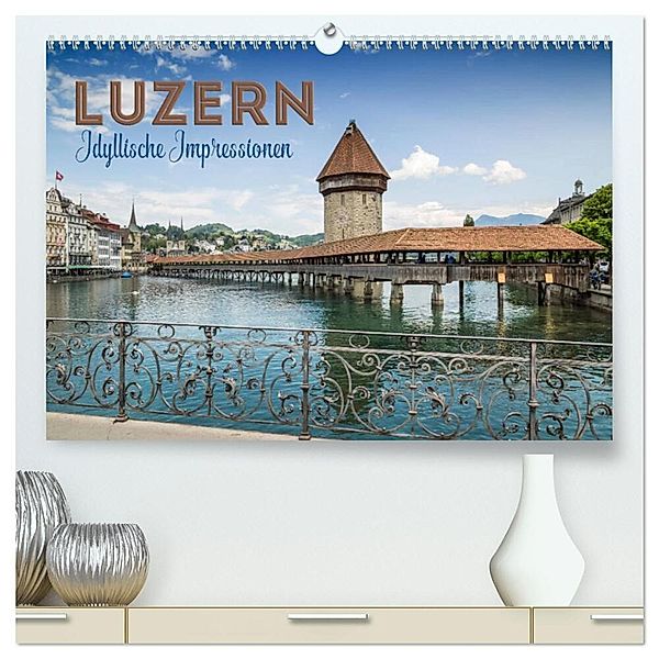 LUZERN Idyllische Impressionen (hochwertiger Premium Wandkalender 2024 DIN A2 quer), Kunstdruck in Hochglanz, Melanie Viola