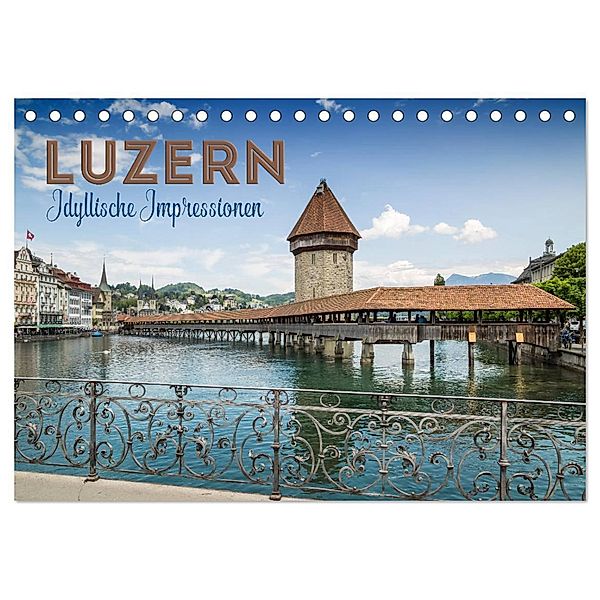 LUZERN Idyllische Impressionen (Tischkalender 2024 DIN A5 quer), CALVENDO Monatskalender, Melanie Viola