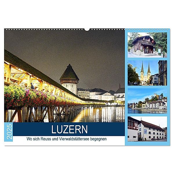 LUZERN Wo sich Reuss und Vierwaldstättersee begegnen (Wandkalender 2025 DIN A2 quer), CALVENDO Monatskalender, Calvendo, Wolfgang Gerstner