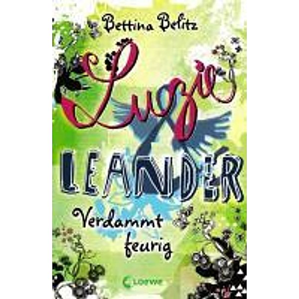Luzie & Leander Band 2: Verdammt feurig, Bettina Belitz