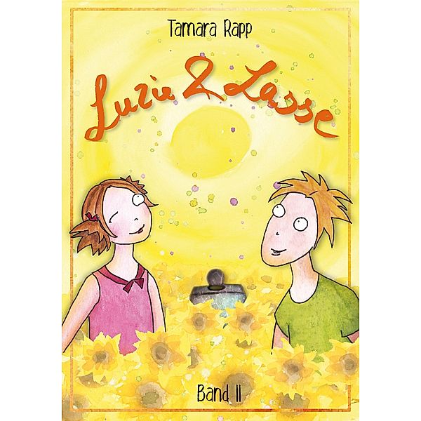 Luzie und Lasse - Band 2 / Luzie und Lasse Bd.2, Tamara Rapp