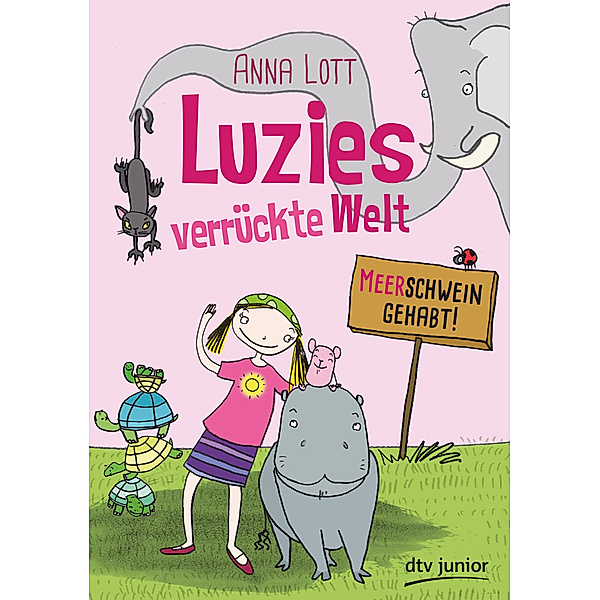 Luzies verrückte Welt - Meerschwein gehabt, Anna Lott