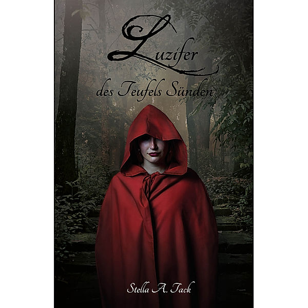 Luzifer - des Teufels Sünden, Stella A. Tack