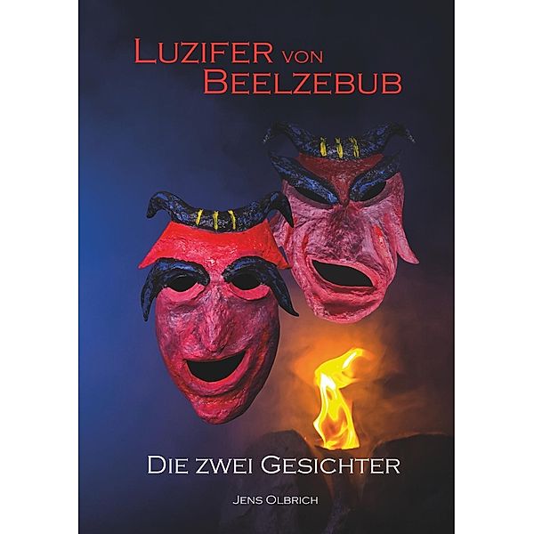 Luzifer von Beelzebub - Die zwei Gesichter, Jens Olbrich