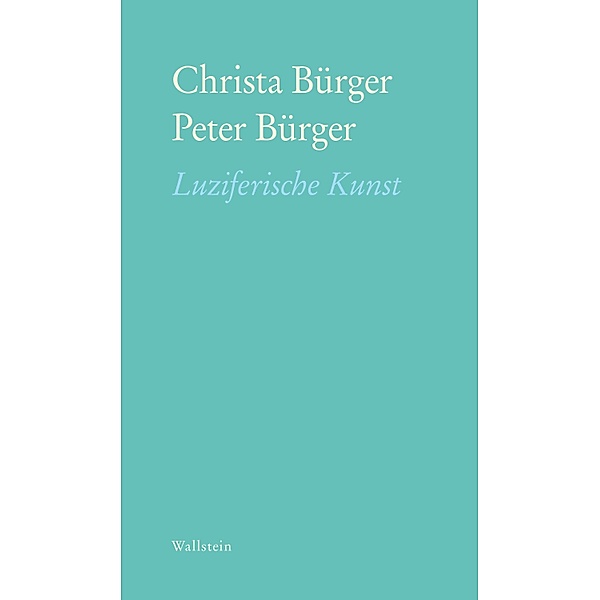 Luziferische Kunst, Christa Bürger, Peter Bürger