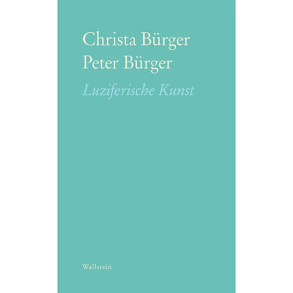 Luziferische Kunst, Christa Bürger, Peter Bürger