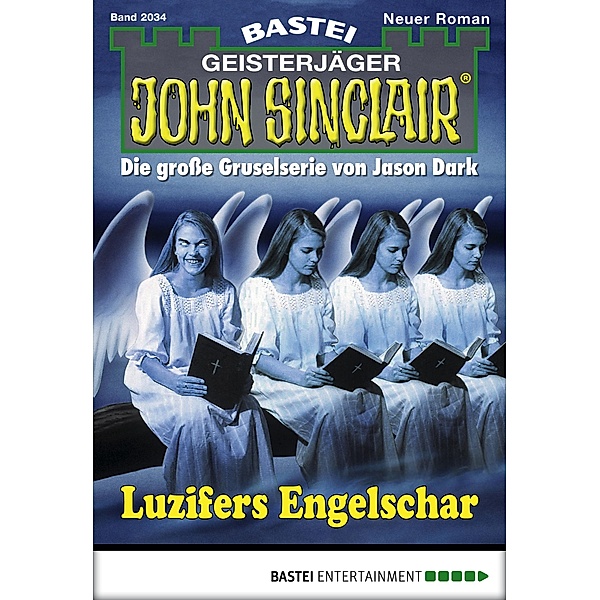 Luzifers Engelschar / John Sinclair Bd.2034, Jason Dark