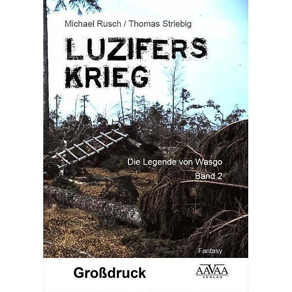 Luzifers Krieg, Großdruck, Michael Rusch, Thomas Striebig