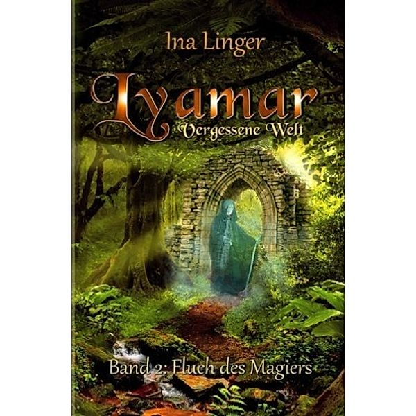 Lyamar - Vergessene Welt, Fluch des Magiers, Ina Linger