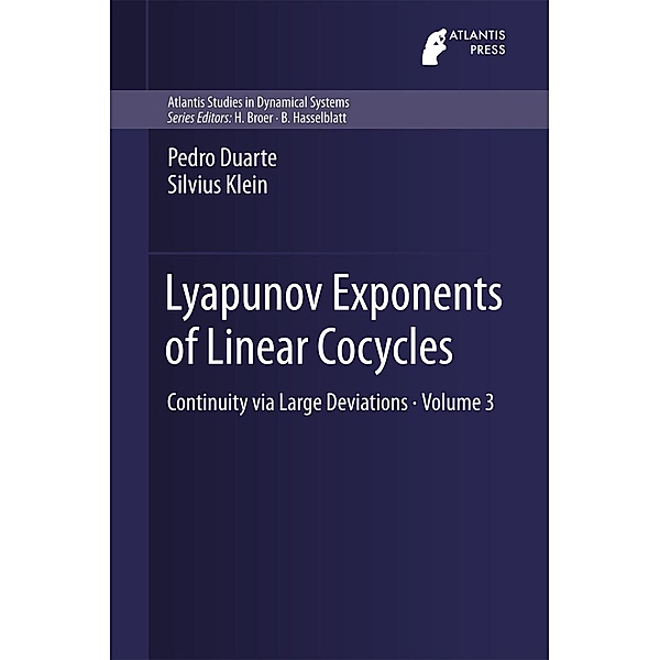 Lyapunov Exponents of Linear Cocycles / Atlantis Studies in Dynamical Systems Bd.3, Pedro Duarte, Silvius Klein