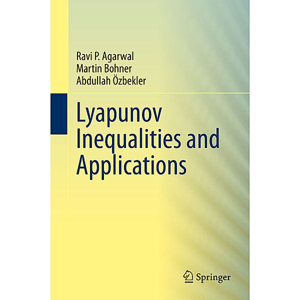 Lyapunov Inequalities and Applications, Ravi P Agarwal, Martin Bohner, Abdullah Özbekler