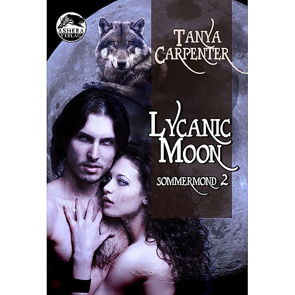 Lycanic Moon / Sommermond Bd.2, Tanya Carpenter