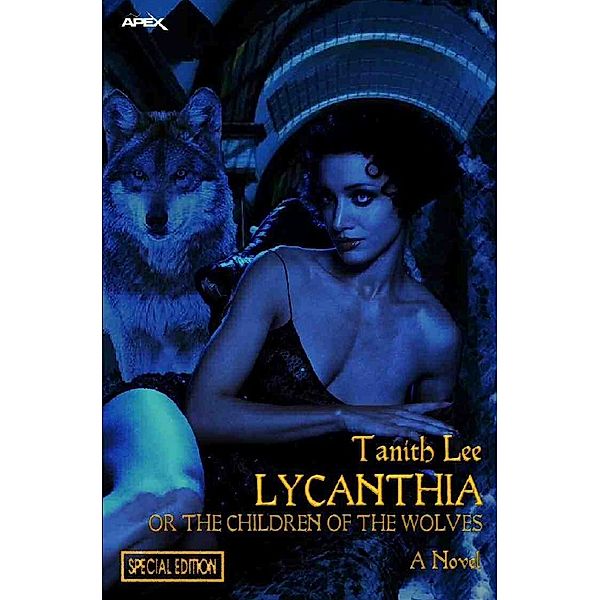 LYCANTHIA OR THE CHILDREN OF THE WOLVES, Tanith Lee
