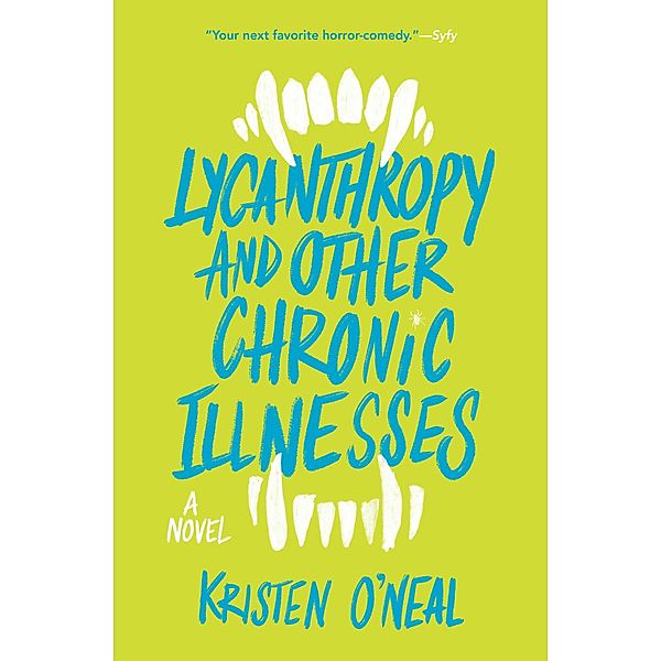 Lycanthropy and Other Chronic Illnesses, Kristen O'Neal