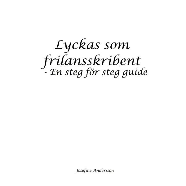 Lyckas som frilansskribent, Josefine Andersson