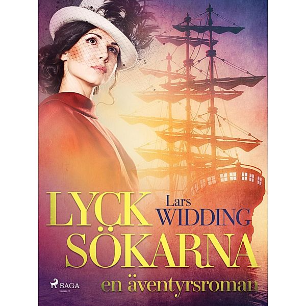 Lycksökarna: en äventyrsroman, Lars Widding