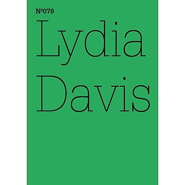 Lydia Davis / Documenta 13: 100 Notizen - 100 Gedanken Bd.078, Lydia Davis