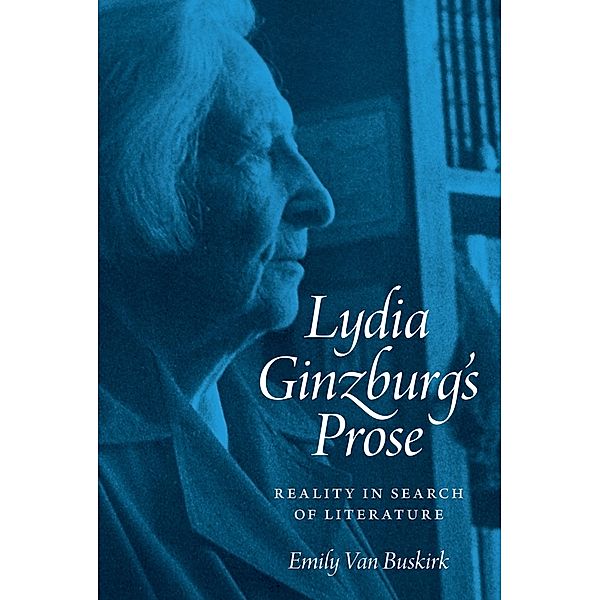 Lydia Ginzburg's Prose, Emily van Buskirk