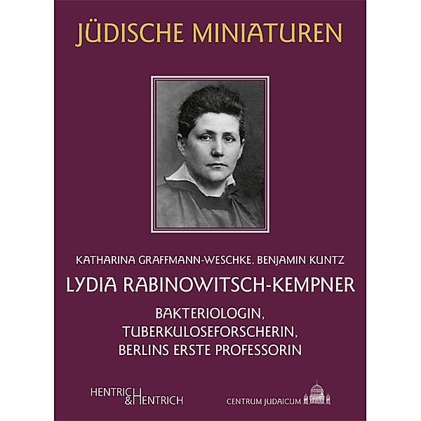 Lydia Rabinowitsch-Kempner, Katharina Graffmann-Weschke, Benjamin Kuntz